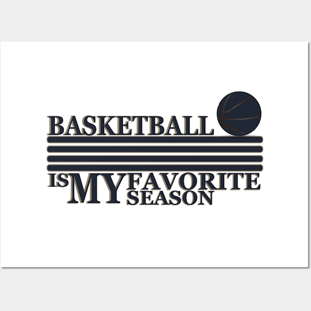 basketball is my favorite season Wall Art by omitay